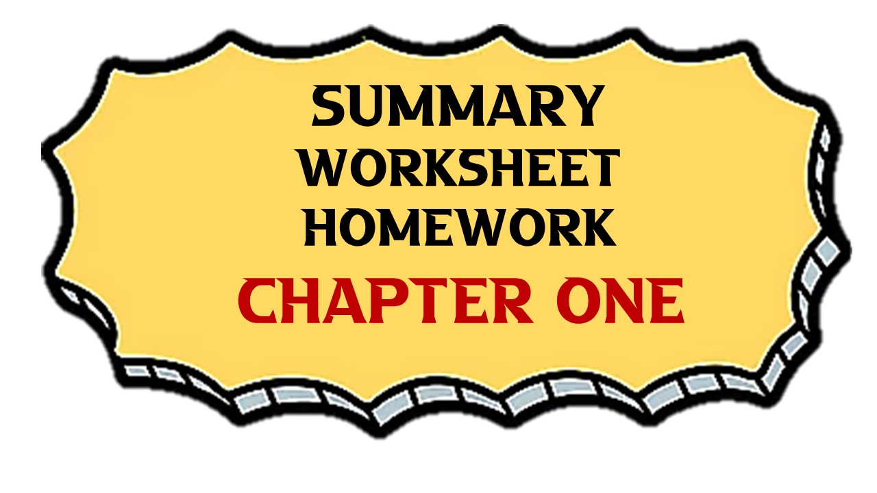 Summary / Worksheet / H.W Chapter(1)
